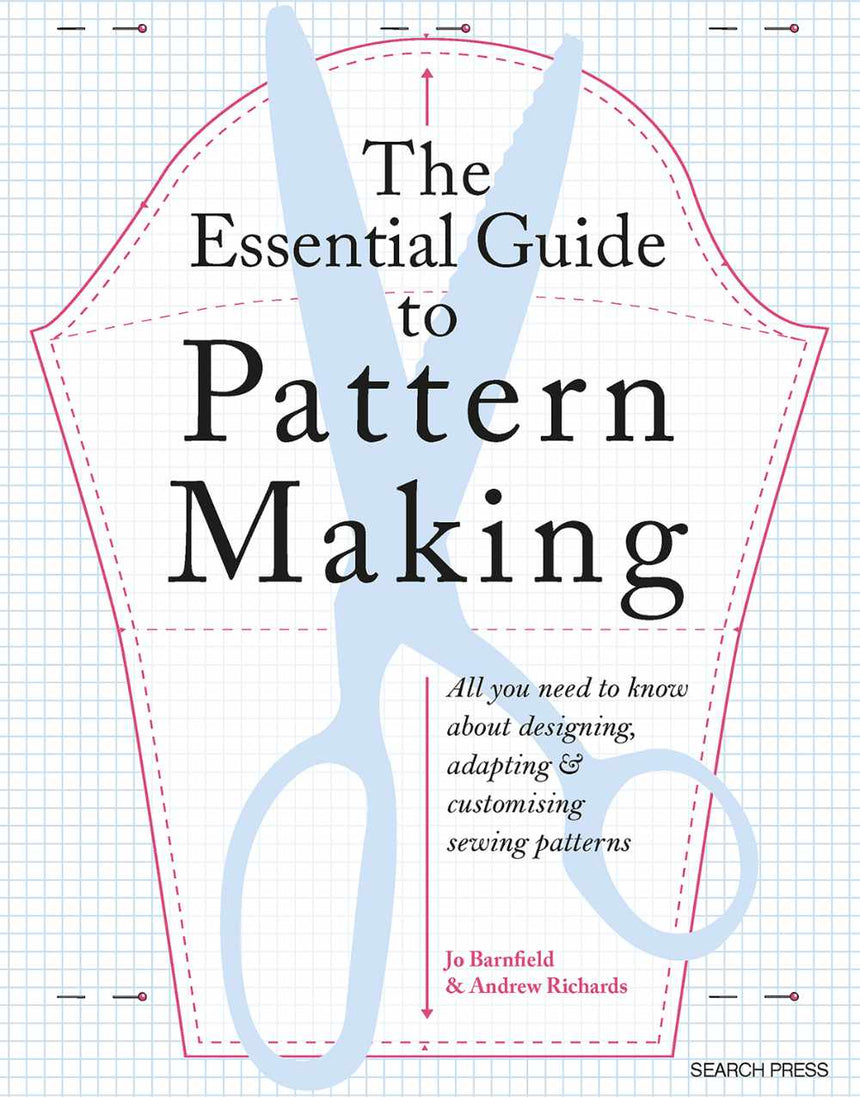 The Essential Guide to Pattern Making by Jo Barnfield