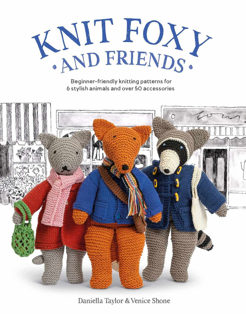 Knit Foxy and Friends by Daniella Taylor